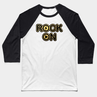 ROCK ON Baseball T-Shirt